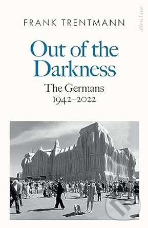 Kniha: Out of the Darkness (Frank Trentmann). Allen Lane, 2023