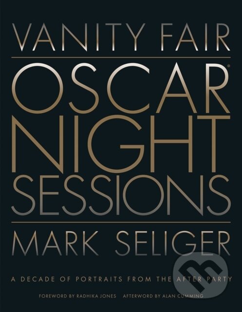 Levně Vanity Fair: Oscar Night Sessions (A Decade of Portraits from the After Party) - kniha z kategorie Fotografie