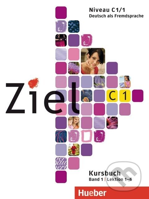 Levně Ziel C1 Band 01. Lektion 1-6. Kursbuch und Arbeitsbuch mit Lerner-CD-ROM - kniha z kategorie Jazykové učebnice a slovníky