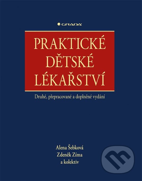 Levně Praktické dětské lékařství - Alena Šebková, Zdeněk Zíma a kolektiv - kniha z kategorie Pediatria
