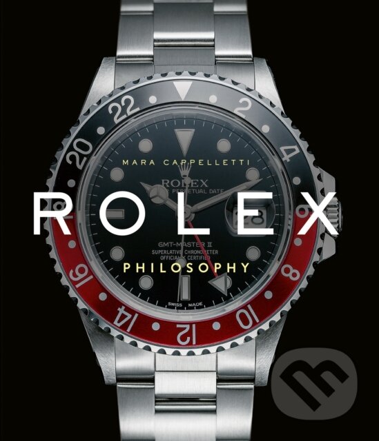 Levně Rolex Philosophy - Mara Cappelletti - kniha z kategorie Móda