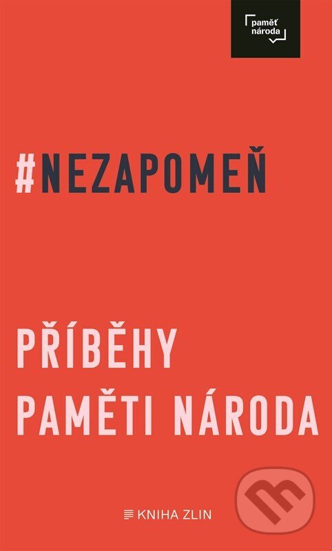 Levně Nezapomeň (Ženský, ty jsou fajn) - Irena Tatíčková, Post Bellum, Jan Kafka (ilustrátor) - kniha z kategorie Reportáže a publicistika