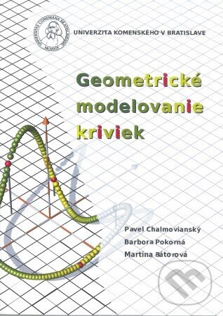 Levně Geometrické modelovanie kriviek - Pavel Chalmovianský - kniha z kategorie Vysoké školy