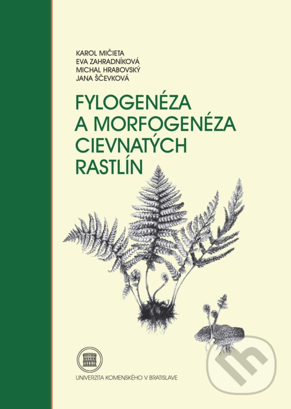 Levně Fylogenéza a morfogenéza cievnatých rastlín - Karol Mičieta - kniha z kategorie Biológia