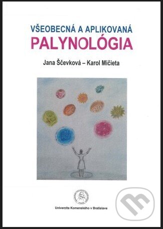 Levně Všeobecná a aplikovaná palynológia - Jana Ščevková - kniha z kategorie Vysoké školy