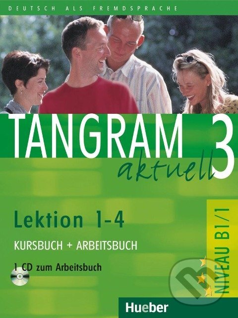 Tangram aktuell 3. Lektionen 1-4. Kursbuch und Arbeitsbuch mit CD B1/1 - Rosa-Maria Dallapiazza, Max Hueber Verlag