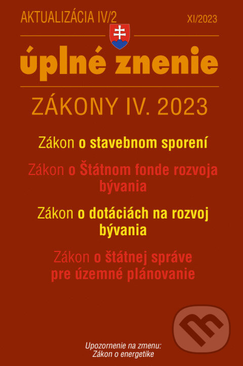 Levně Aktualizácia IV/2 - bývanie, stavebný zákon (Zákon č. 150/2013 Z. z. o Štátnom fonde rozvoja bývania) - kniha z kategorie Právo