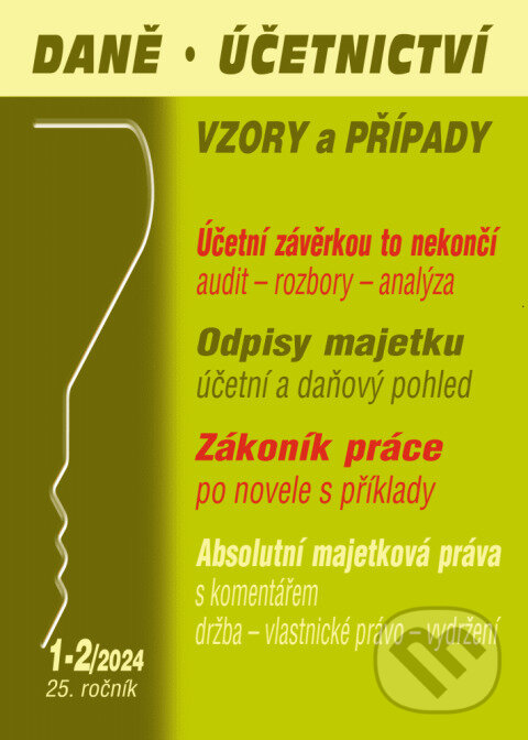 Levně Daně, účetnictví, vzory a případy č. 1-2 / 2024 - Účetní a daňové odpisy majetku
