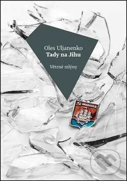Levně Tady na Jihu - Oles Uljanenko - kniha z kategorie Beletria