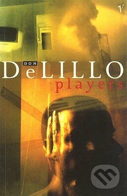 Levně Players - Don DeLillo - kniha z kategorie Beletria