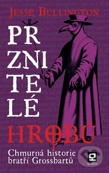 Levně Prznitelé hrobu (Chmurná historie bratří Grossbartů) - kniha z kategorie Beletria