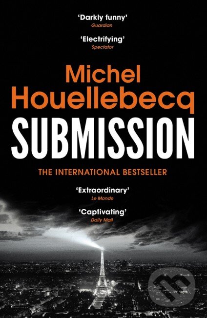 Levně Submission - Michel Houellebecq - kniha z kategorie Beletria