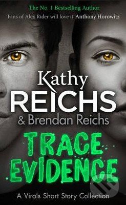Trace Evidence - Kathy Reichs, Brendan Reichs, Cornerstone, 2016