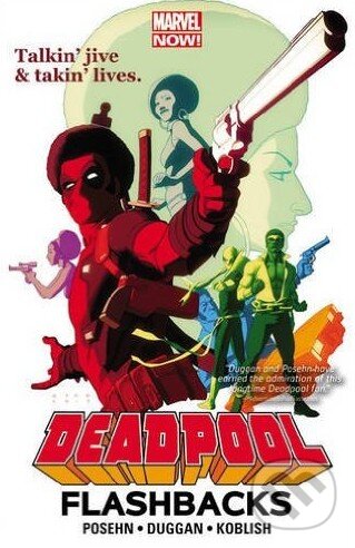 Levně Deadpool: Flashbacks - Gerry Duggan, Brian Posehn, Phil Noto, Scott Koblish - kniha z kategorie Komiksy