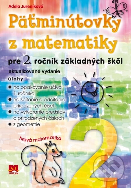 Päťminútovky z matematiky pre 2. ročník základných škôl - Adela Jureníková, Príroda, 2016
