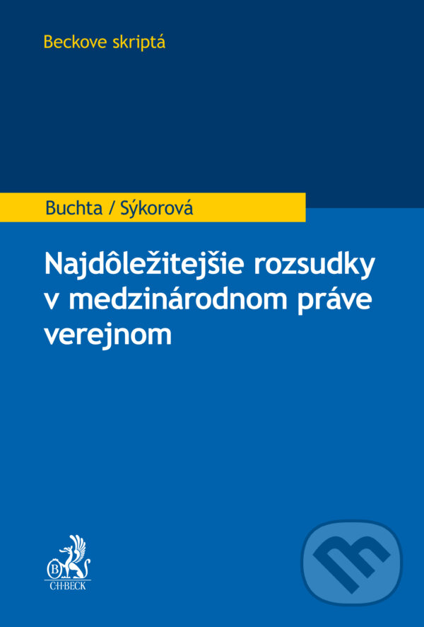 Kniha: Najdôležitejšie rozsudky v medzinárodnom práve verejnom (Autorský kolektiv). C. H. Beck, 2016