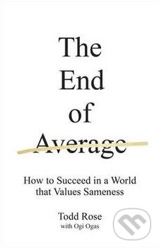 Levně End of Average - Todd Rose, Ogi Ogas - kniha z kategorie Odborné a náučné