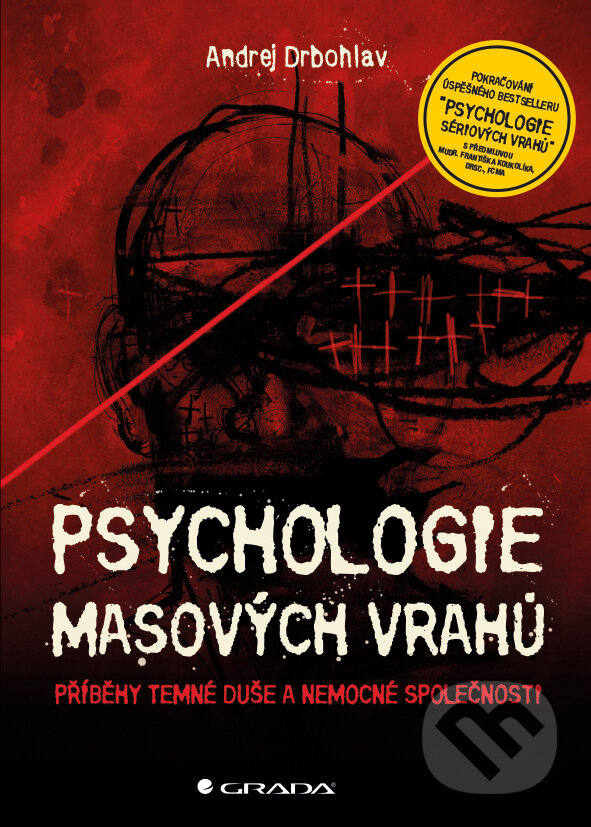 Psychologie masových vrahů - Andrej Drbohlav, Grada, 2015