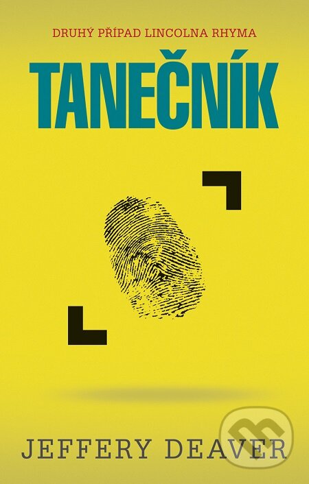 E-kniha: Tanečník (Jeffery Deaver). Domino, 2016