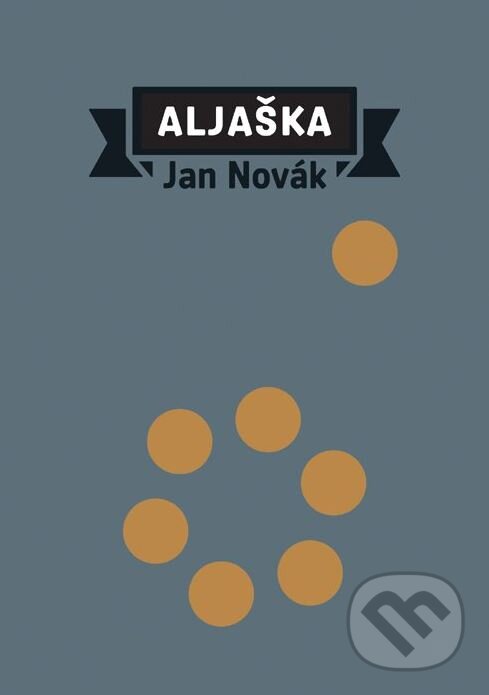 Aljaška - Jan Novák, Plus, 2011