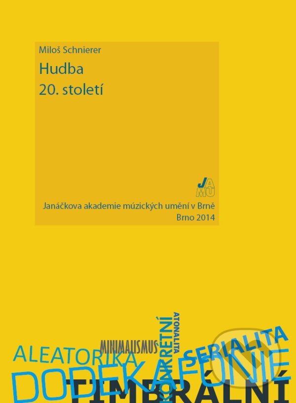 Levně Hudba 20. století - Miloš Schnierer - kniha z kategorie Hudba
