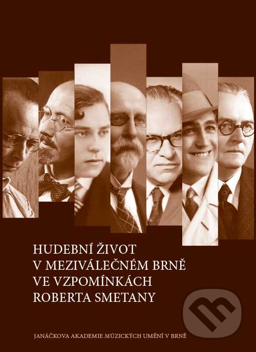 Levně Hudební život v meziválečném Brně ve vzpomínkách Roberta Smetany - kniha z kategorie Hudba