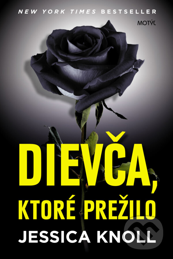 Dievča, ktoré prežilo - Jessica Knoll, Motýľ, 2016