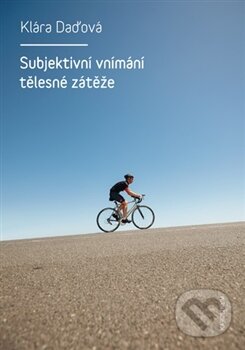 Levně Subjektivní vnímání tělesné zátěže - Klára Daďová - kniha z kategorie Šport