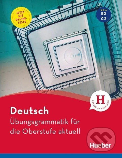 Übungsgrammatik für die Oberstufe aktuell Hueber Verlag