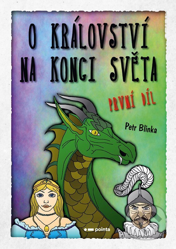 Levně O království Na konci světa - 1. díl - Petr Blinka - kniha z kategorie Rozprávky