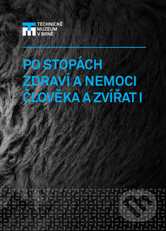 Kniha Po stopách zdraví a nemoci člověka a zvířat I.
