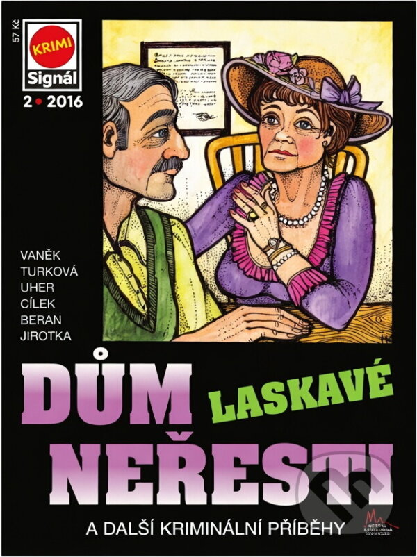 Kniha: Dům laskavé neřesti : a další kriminální příběhy (Antonín Jirotka, František Uher, Jan J. Vaněk, Ladislav Beran, Roman Cílek a Zoja Turková). Pražská vydavatelská společnost, 2016