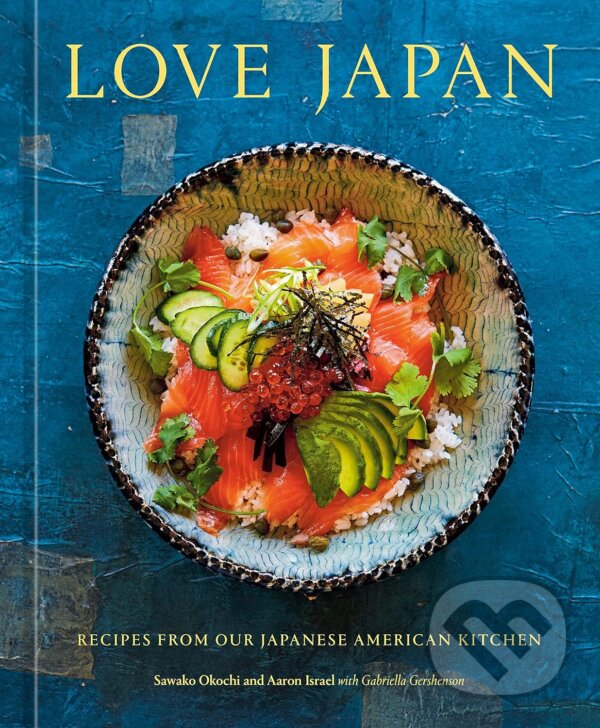 Levně Love Japan (Recipes from our Japanese American Kitchen) - kniha z kategorie Národná kuchyňa