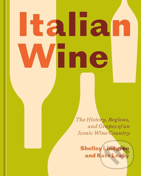Levně Italian Wine (The History, Regions, and Grapes of an Iconic Wine Country) - kniha z kategorie Podľa potraviny