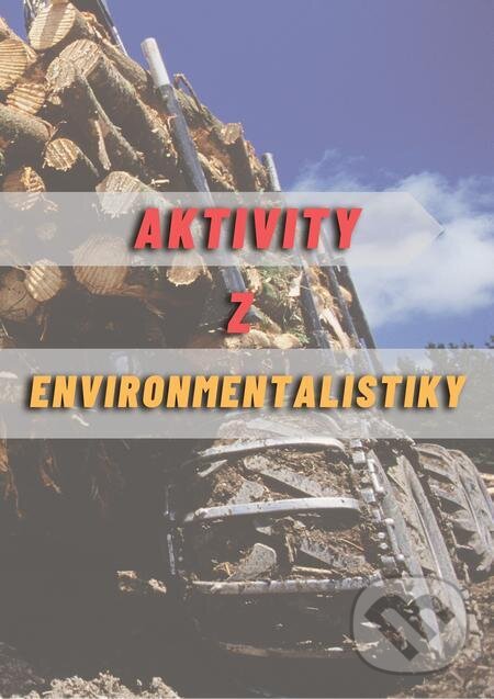 E-kniha: Aktivity z environmentalistiky (Ivan Iľko a Viera Peterková). Pedagogická fakulta Trnavskej univerzity