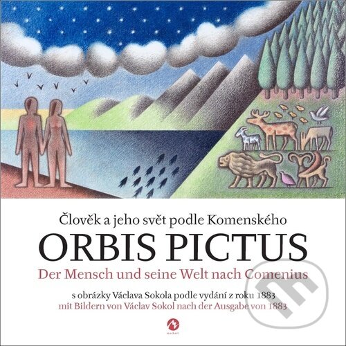 Levně Orbis pictus Člověk a jeho svět podle Komenského (s obrázky Václava Sokola podle vydání z roku 1883) - kniha z kategorie Naučné knihy