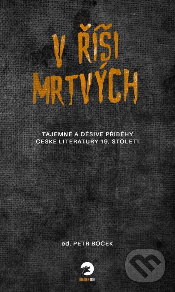 Kniha: V říši mrtvých (Golden Dog)