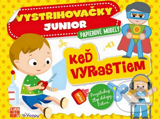 Levně Vystrihovačky junior - Keď vyrastiem (Papierové modely) - kniha z kategorie Vystrihovanie