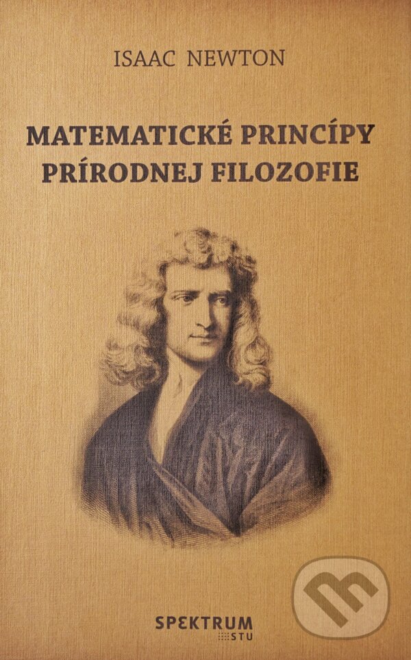 Levně Matematické princípy prírodnej filozofie - Isaac Newton - kniha z kategorie Matematika