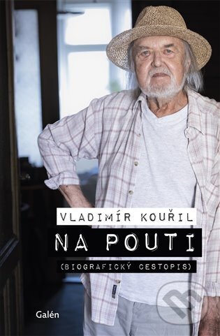 Levně Na pouti (Biografický cestopis) - Vladimír Kouřil - kniha z kategorie Autobiografie