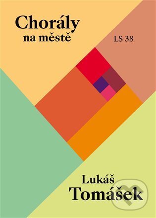 Levně Chorály na městě - Lukáš Tomášek - kniha z kategorie Poézia