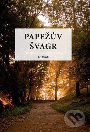 Levně Papežův švagr - Jiří Miček - kniha z kategorie Detektívky