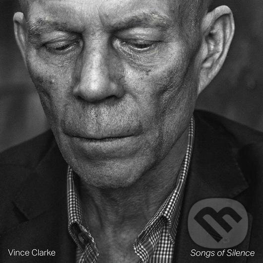 Vince Clarke: Songs Of Silence - Vince Clarke, Hudobné albumy, 2023