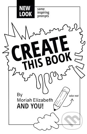 Levně Create This Book 1 - Moriah Elizabeth - kniha z kategorie Umenie, dizajn a architektúra