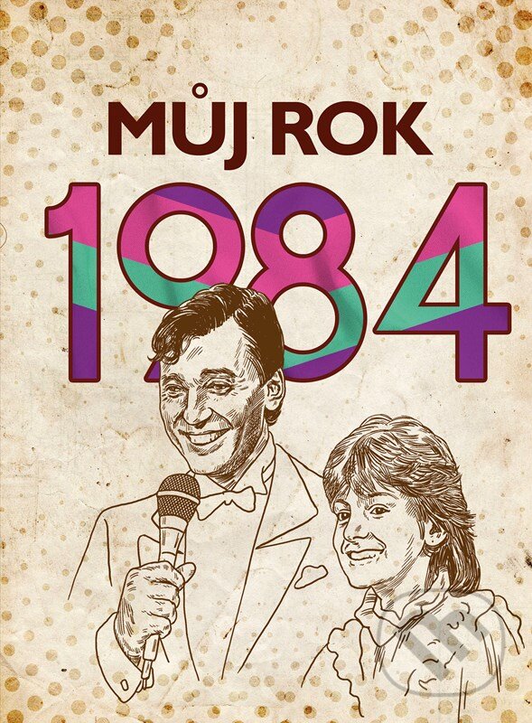 Levně Můj rok 1984 - kniha z kategorie História