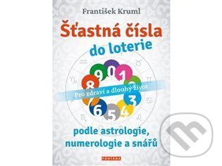 Levně Šťastná čísla do loterie podle astrologie, numerologie a snářů - kniha z kategorie Ezoterika