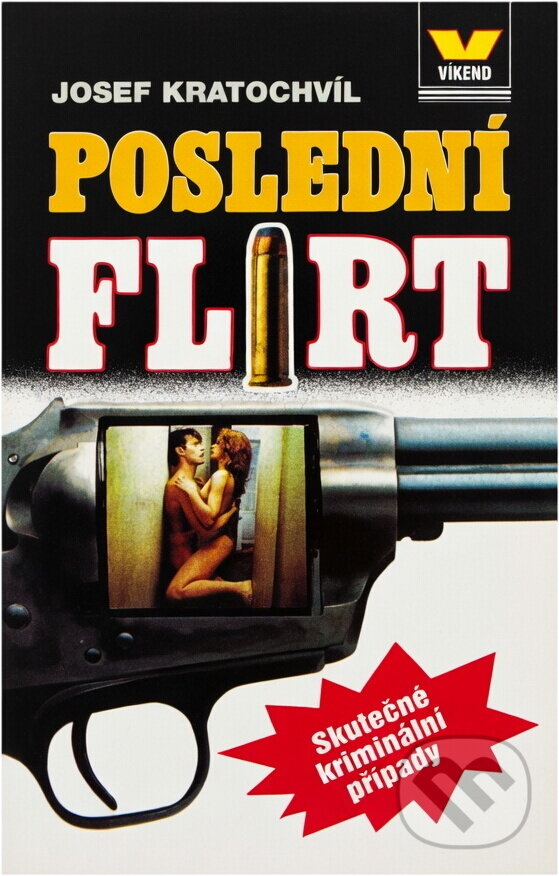 Kniha: Poslední flirt (Josef Kratochvíl). Víkend, 1999