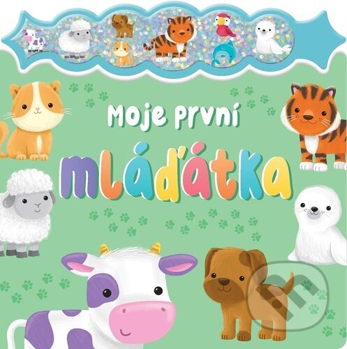 Levně Moje první mláďátka - kniha z kategorie Naučné knihy