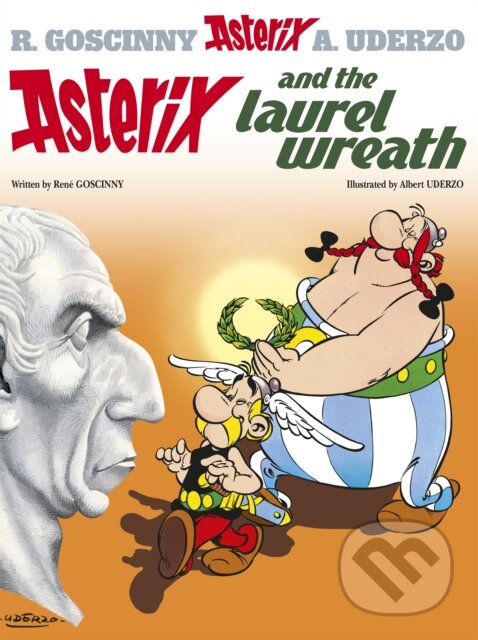 Levně Asterix and The Laurel Wreath (Album 18) - René Goscinny, Albert Uderzo (ilustrácie) - kniha z kategorie Sci-fi, fantasy a komiksy