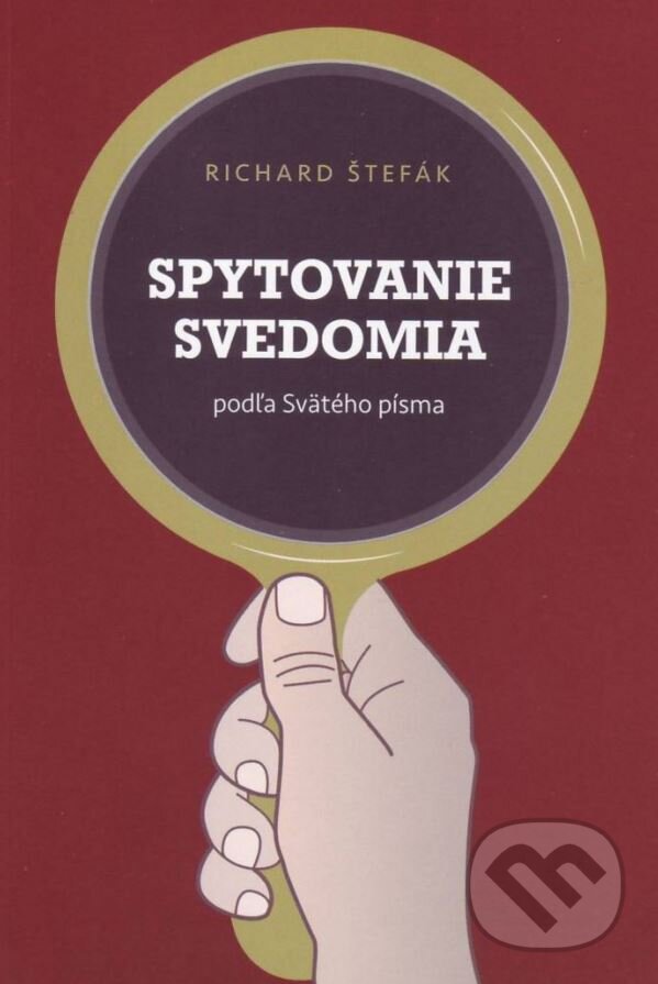 Levně Spytovanie svedomia (podľa Svätého písma) - Richard Štefák - kniha z kategorie Kresťanstvo